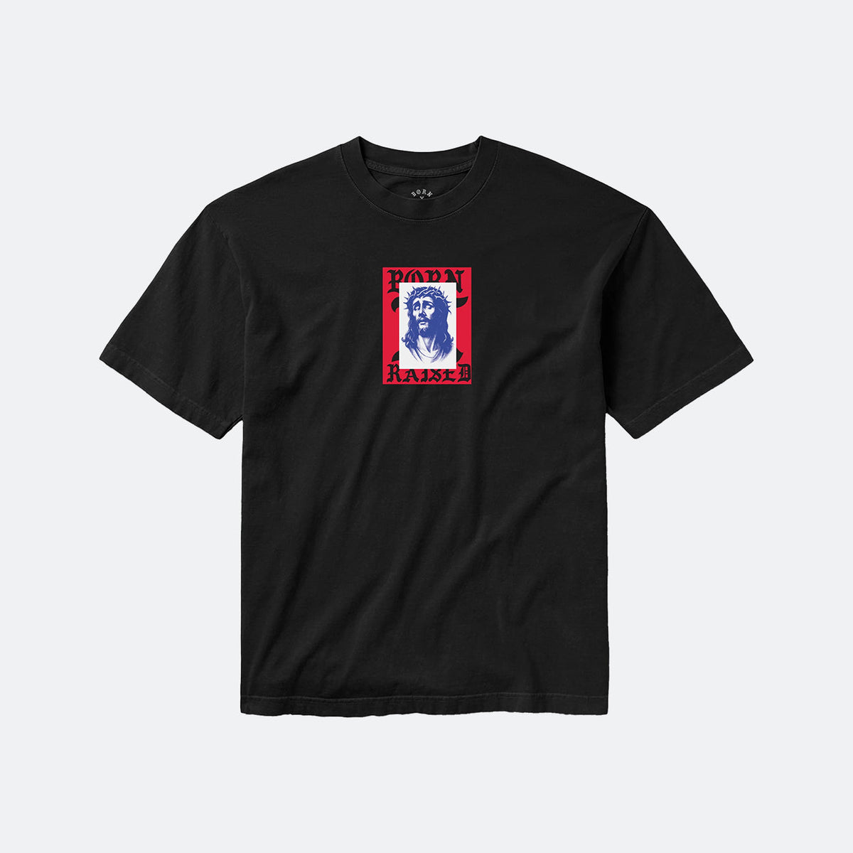 Born x Raised Salvation Tee